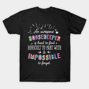 An awesome Housekeeper Gift Idea - Impossible to Forget Quote T-Shirt